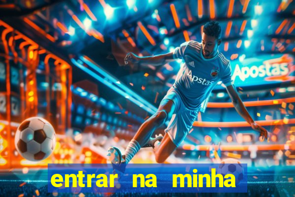 entrar na minha conta sportingbet